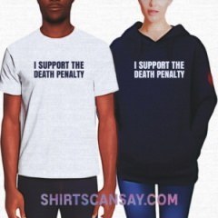 I Support The Death Penalty #사형제도 #티셔츠 #후드티