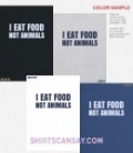 I eat food not animals