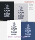 KEEP CALM AND DRINK BEER