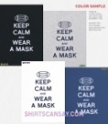 Keep calm and wear a mask