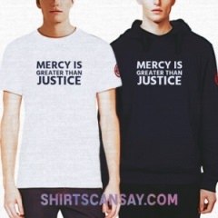Mercy Is Greater Than Justice #자비 #정의 #티셔츠 #후드티