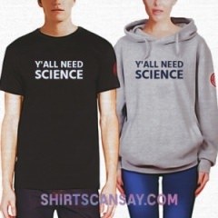 Y&#039;all need science #사이언스 #과학 #티셔츠 #후드티