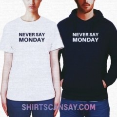 Never say monday #월요일 #티셔츠 #후드티