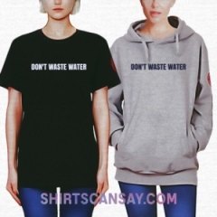 DON&#039;T WASTE WATER #낭비 #티셔츠 #후드티