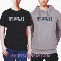 Any yoga I do is hot yoga #핫요가 #티셔츠 #후드티